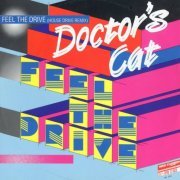 Doctor's Cat - Feel The Drive (House Drive Mix) (1987) [Vinyl, 12"]