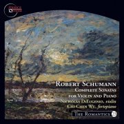 Nicholas DiEugenio, Chi-Chen Wu - Schumann: Complete Sonatas for Violin & Piano (2015)