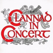 Clannad - Clannad In Concert (Live - Remastered) (1978/2022)