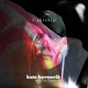 Kate Havnevik - Lightship (2022) [Hi-Res]