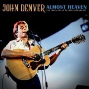 John Denver - Almost Heaven (Live 1982) (2023)