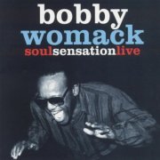 Bobby Womack - Soul Sensation Live (1998) CDRip