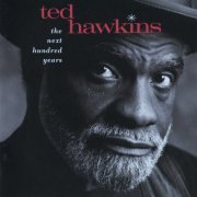 Ted Hawkins - The Next Hundred Years (1994) [.flac 24bit/48kHz]