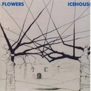 Icehouse - Flowers (1980) [2004]