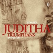 Roberto Zarpellon, Lorenzo Da Ponte Ensemble - Vivaldi: Juditha triumphans, RV 644 (Live) (2021)