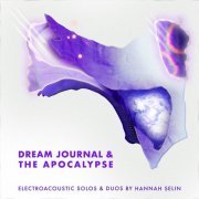 Various Artists - Hannah Selin: Dream Journal & the Apocalypse (2024)