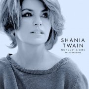 Shania Twain - Not Just A Girl (The Highlights) (2022) Hi-Res