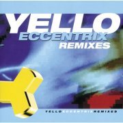 Yello - Eccentrix Remixes (1999) FLAC