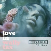 Wally Tax - Love In (Expanded Edition / Remastered 2022) (1967) [Hi-Res]
