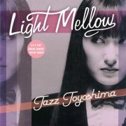 Tazumi Toyoshima - Light Mellow Tazz Toyoshima (2015)