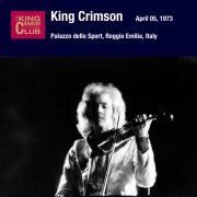 King Crimson - 1973-04-05 Reggio Emilia, IT (1973)