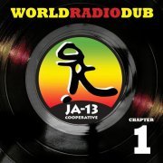 JA13 - World Radio Dub Chapter One (2024) [Hi-Res]