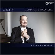 Garrick Ohlsson - Chopin: Mazurkas & Polonaises (2024)