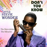 Little Stevie Wonder, The Marvelettes & The Miracles - Don't You Know (2022)