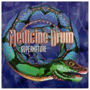 Medicine Drum - Supernature (1997) flac