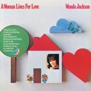 Wanda Jackson - A Woman Lives For Love (1970)
