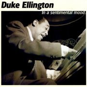 Duke Ellington - In A Sentimental Mood (2005)