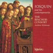 The Binchois Consort, Andrew Kirkman - Josquin Des Prez & His Contemporaries (2001)