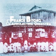 Franck Biyong, Afrolectric Orkestra - Meeting the Basic Needs of the People (2011) [Hi-Res]
