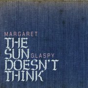 Margaret Glaspy - The Sun Doesn't Think EP (2024) [Hi-Res]