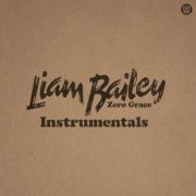 Liam Bailey - Zero Grace (Instrumentals) (2024)