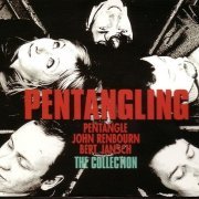 Pentangle, John Renbourn, Bert Jansch ‎– Pentangling; The Collection (2004) Lossless