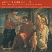Catherine Bott, The Parley Of Instruments, Peter Holman - Orpheus with His Lute: Music for Shakespeare from Purcell to Arne (English Orpheus 50) (2004)