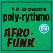 T.P. Orchestre Poly-rythmo - Afro-Funk (2021)