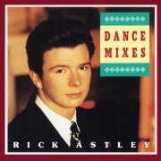 Rick Astley - Dance Mixes (1990)