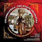 Colombiafrica - The Mystic Orchestra - Voodoo Love Inna Champeta Land (2007)