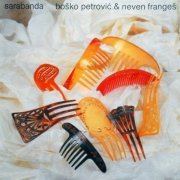 Bosko Petrovic & Neven Franges - Sarabanda (1986)