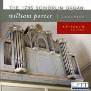 William Porter - The 1785 Schiorlin Organ (2006)