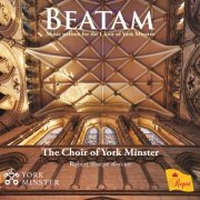 Benjamin Morris, The Choir of York Minster, Robert Sharpe - Beatam: Music Written for the Choir of York Minster (2019)