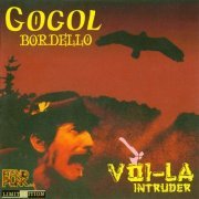 Gogol Bordello - Voi-La Intruder (1999) Lossless