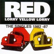 Red Lorry Yellow Lorry - Red Lorry Yellow Lorry: The Singles (1982-87) (2021)