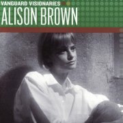 Alison Brown - Vanguard Visionaries (2007)