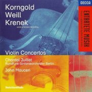 Chantal Juillet, Rundfunk-Sinfonieorchester Berlin, John Mauceri - Korngold, Weill, Krenek: Violin Concertos (1996) CD-Rip