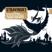 Orchestre National du Capitole de Toulouse, Tugan Sokhiev - Stravinsky: Rite of Spring & The Firebird (2012) [Hi-Res]
