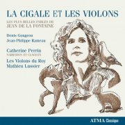 Catherine Perrin, Les Violons du Roy, Mathieu Lussier - La cigale et les violons (2014) [Hi-Res]