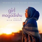 Nitin Sawhney - A Girl from Mogadishu (Original Motion Picture Soundtrack) (2020) [Hi-Res]