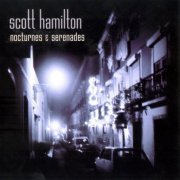Scott Hamilton - Nocturnes & Serenades (2006) FLAC