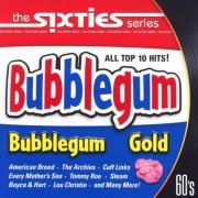 VA - The Sixies Series Bubblegum Gold (2006)