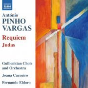 Coro Gulbenkian - Pinho Vargas: Requiem & Judas (2014)