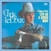 Chris LeDoux - Life As A Rodeo Man (1975)