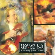 Anthony John Clarke - Man with a Red Guitar (2021)