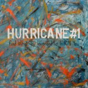 Hurricane #1 - Find What You Love and Let It Kill You (2015)
