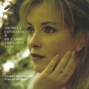 Michela Lombardi & Riccardo Arrighini Trio - Starry Eyed Again (Chet on Our Minds) (2005)