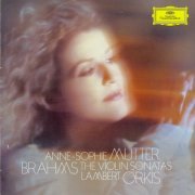 Anne-Sophie Mutter, Lambert Orkis - Brahms: The Violin Sonatas (2010) CD-Rip