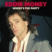 Eddie Money - Where's The Party? (Live (Remastered)) (2022) [Hi-Res]