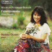 Noriko Ogawa - Wilhelm Peterson-Berger: Frosoblomster (1998)